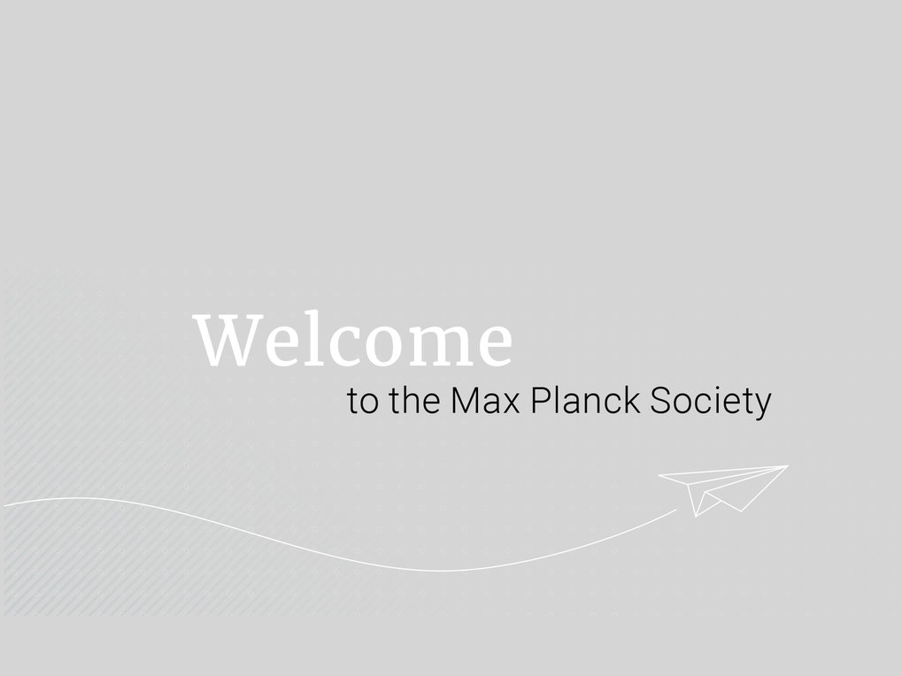 Welcome to Max Planck Society text, paper plane on gray background.
